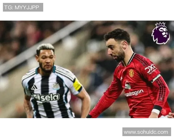 曼联与纽卡素对决精彩回顾球迷热议比赛亮点与精彩瞬间