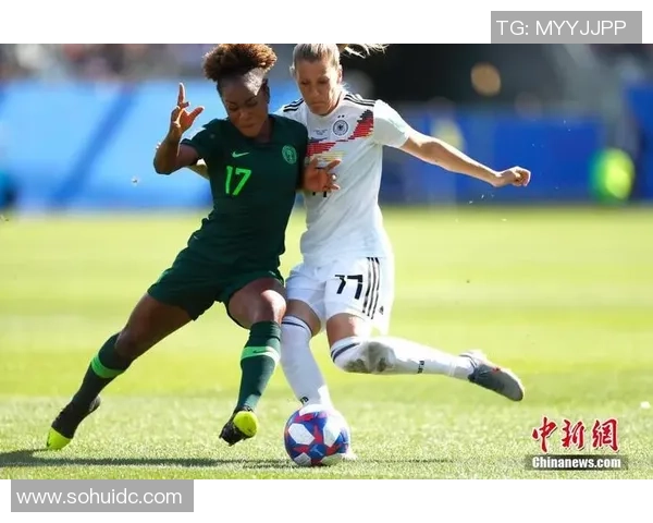 法国女足对决尼日利亚女足精彩赛事回顾与分析