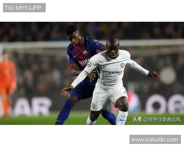 切尔西与巴萨对决前瞻分析及首发阵容预测